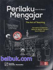 Perilaku Mengajar: The Act of Teaching (Teachers' Lounge) (Buku 1) (Edisi 6)